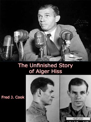 cover image of The Unfinished Story of Alger Hiss